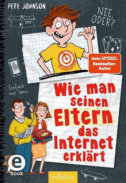 Wie man seinen Eltern das Internet erklärt (Eltern 4) - Pete Johnson,Thorsten Saleina,Christine Spindler - ebook