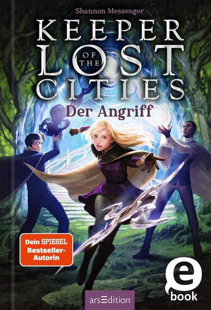 Keeper of the Lost Cities – Der Angriff (Keeper of the Lost Cities 7) - Shannon Messenger,Doris Attwood - ebook
