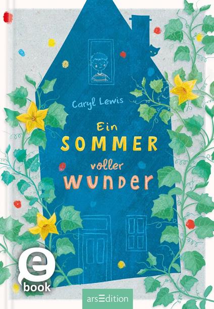 Ein Sommer voller Wunder - Caryl Lewis,George Ermos,Diana Steinbrede - ebook