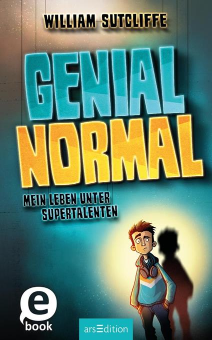 Genial normal - William Sutcliffe,Leena Flegler - ebook