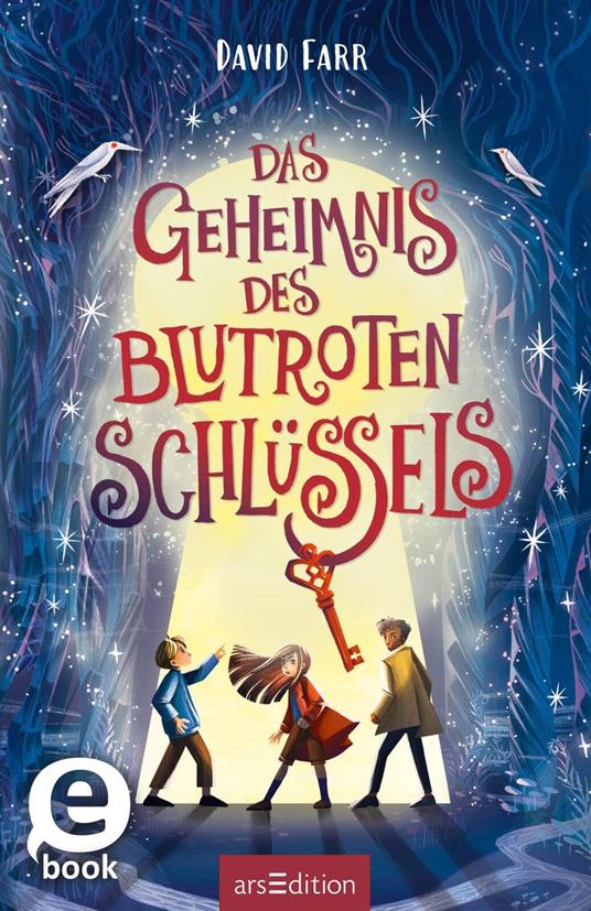 Das Geheimnis des blutroten Schlüssels (Das Buch der gestohlenen Träume 2) - David Farr,Kristina Kister,Alexandra Ernst - ebook