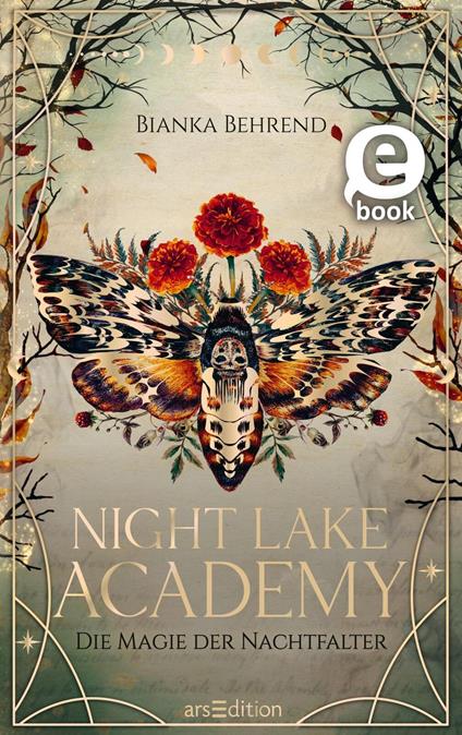 Night Lake Academy – Die Magie der Nachtfalter (Night Lake Academy 1) - Bianka Behrend,M. D. Hirt - ebook