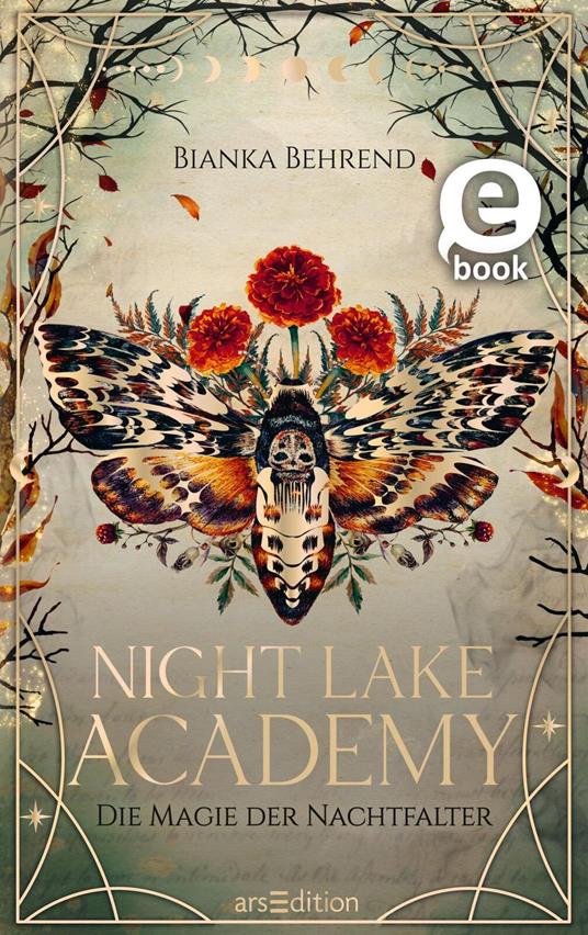 Night Lake Academy – Die Magie der Nachtfalter (Night Lake Academy 1) - Bianka Behrend,M. D. Hirt - ebook