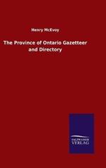 The Province of Ontario Gazetteer and Directory
