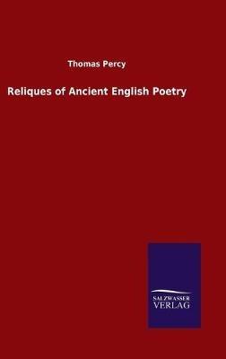 Reliques of Ancient English Poetry - Thomas Percy - cover