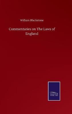 Commentaries on The Laws of England - William Blackstone - cover
