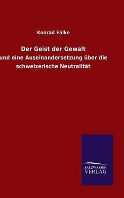 Der Geist der Gewalt - Konrad Falke - cover