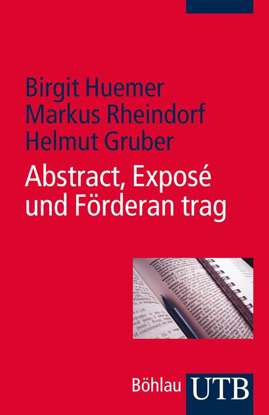 Abstract, Exposé und Förderantrag