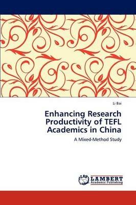 Enhancing Research Productivity of TEFL Academics in China - Li Bai - cover