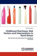 Childhood Diarrhoea: Risk Factors and Interventions in Rural Kenya