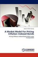 A Market Model For Pricing Inflation Indexed Bonds - Ibrahim Ethem Guney - cover