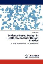 Evidence-Based Design in Healthcare Interior Design Practice