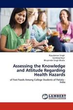 Assessing the Knowledge and Attitude Regarding Health Hazards