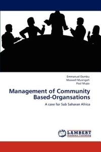 Management of Community Based-Organsations - Emmanuel Dumbu,Maxwell Musingafi,Paul Mupa - cover