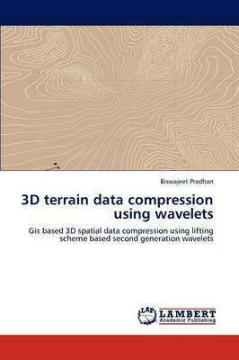 3D Terrain Data Compression Using Wavelets - Biswajeet Pradhan - cover