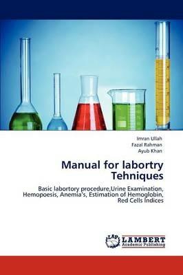 Manual for Labortry Tehniques - Imran Ullah,Fazal Rahman,Ayub Khan - cover