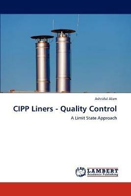 Cipp Liners - Quality Control - Ashraful Alam - cover