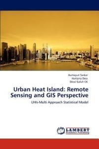 Urban Heat Island: Remote Sensing and GIS Perspective - Humayun Sarkar,Hartono Dess,Dewi Galuh Ck - cover