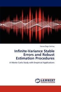 Infinite-Variance Stable Errors and Robust Estimation Procedures - Fatma OEzgu Serttas - cover