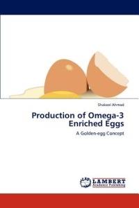 Production of Omega-3 Enriched Eggs - Shakeel Ahmad - cover