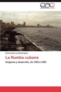 La Rumba cubana - Lund Rodriguez David Jonas - cover