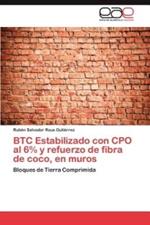 BTC Estabilizado con CPO al 6% y refuerzo de fibra de coco, en muros