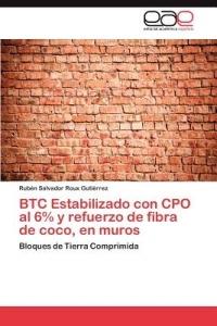 BTC Estabilizado con CPO al 6% y refuerzo de fibra de coco, en muros - Roux Gutierrez Ruben Salvador - cover