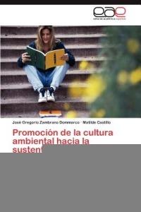 Promocion de la cultura ambiental hacia la sustentabilidad - Zambrano Dommarco Jose Gregorio,Castillo Matilde - cover