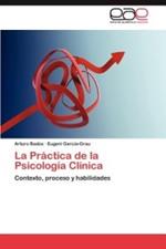 La Practica de la Psicologia Clinica
