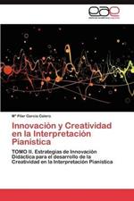 Innovacion y Creatividad En La Interpretacion Pianistica