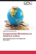 Cooperacion Monetaria en America Latina