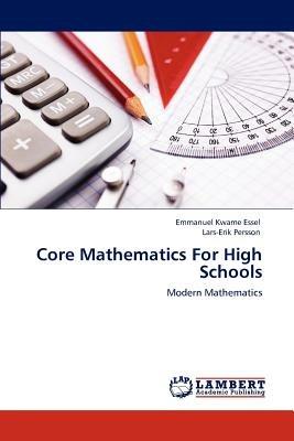 Core Mathematics For High Schools - Emmanuel Kwame Essel,Lars-Erik Persson - cover
