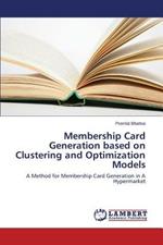 Membership Card Generation Based on Clustering and Optimization Models