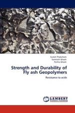 Strength and Durability of Fly Ash Geopolymers