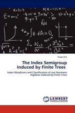 The Index Semigroup Induced by Finite Trees