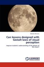 Can lessons designed with Gestalt laws of visual perception