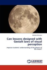 Can lessons designed with Gestalt laws of visual perception - Michele Wistisen - cover