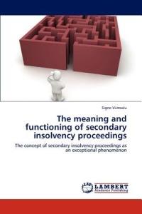 The Meaning and Functioning of Secondary Insolvency Proceedings - Signe Viimsalu - cover