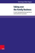 Taking over the Family Business: A career developmental perspective on male and female succession