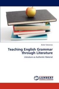 Teaching English Grammar through Literature - Kidist Yohannes - cover