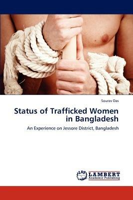 Status of Trafficked Women in Bangladesh - Sourav Das - cover