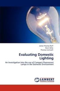 Evaluating Domestic Lighting - James Thomas Duff,Kevin Kelly,Thomas Cantwell - cover