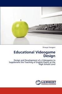 Educational Videogame Design - Shravya Yeragani - cover