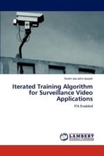 Iterated Training Algorithm for Surveillance Video Applications