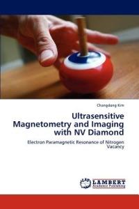 Ultrasensitive Magnetometry and Imaging with NV Diamond - Changdong Kim - cover