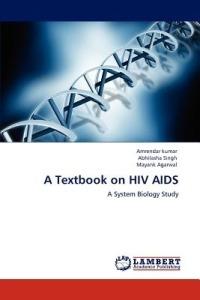 A Textbook on HIV AIDS - Amrendar Kumar,Abhilasha Singh,Mayank Agarwal - cover