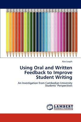 Using Oral and Written Feedback to Improve Student Writing - Kea Leaph - cover