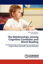 The Relationships Among Cognitive Correlates and Word Reading