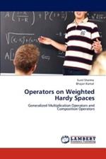 Operators on Weighted Hardy Spaces