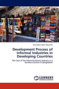 Development Process of Informal Industries in Developing Countries - Khondoker Abdul Mottaleb - cover